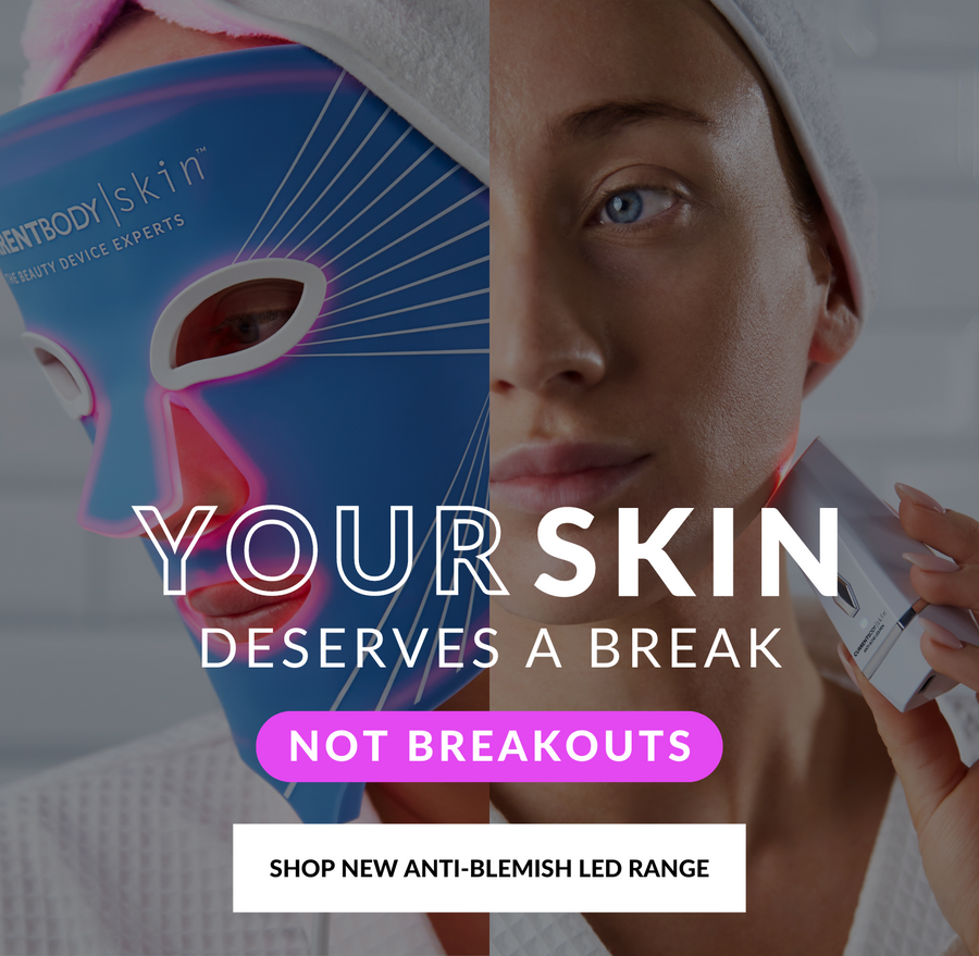 New Launch - Your skin deserves a break, not breakouts. Click here to shop out new Anti-Blemish LED Range